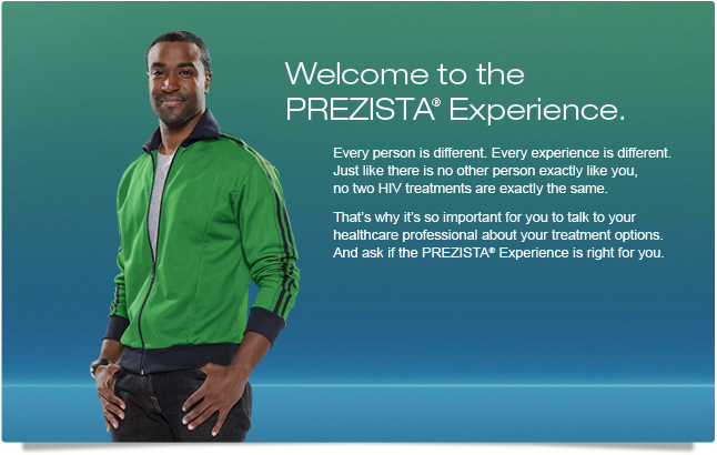Welcome to the PREZISTA® Experience Welcome to the PREZISTA® Experience