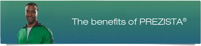 The benefits of PREZISTA® The benefits of PREZISTA®
